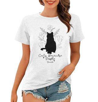 Cats Because People Suck Gift For Cat Lover Cat Quotes Tee People Suck Women T-shirt | Favorety