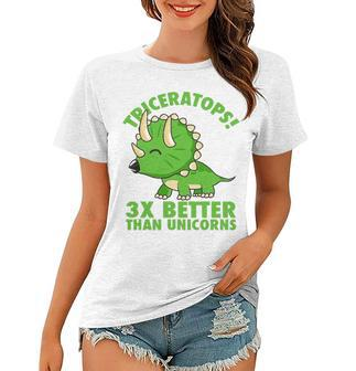 Cool Triceratops 3X Better Than Unicorns Funny Dinosaur Gift Women T-shirt | Mazezy