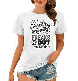 Currently Unsupervised I Know It Freaks Me Out Too Sarcastic Funny Quote Black Color Women T-shirt - Thegiftio UK
