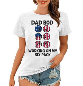 Dad Bod Working On My Six Pack Funny Beer Flag 4Th Of July Women T-shirt - Seseable