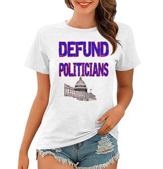 Defund Politicians Women T-shirt | Favorety AU