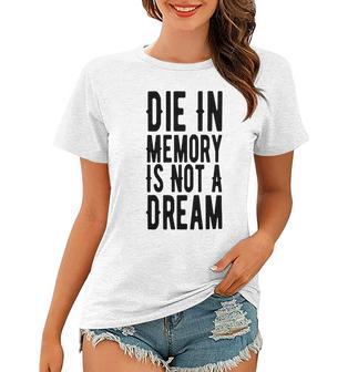 Die With Memories Not Dreams Women T-shirt | Favorety AU