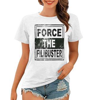 Force The Filibuster Senator Chuck Schumer Do Your Job Women T-shirt | Favorety AU