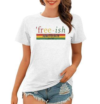 Free-Ish Since 1865 Juneteenth Black Freedom 1865 Black Pride Women T-shirt - Thegiftio UK