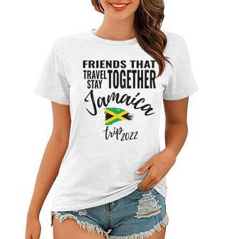 Friends That Travel Together Jamaica Girls Trip 2022 Design Women T-shirt | Mazezy