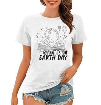 Go Planet Its Your Earth Day V2 Women T-shirt | Favorety CA