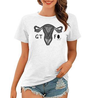 Gtfo Uterus Black Print Perfect Gift Women T-shirt | Favorety UK