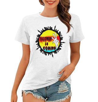 Halloween Time Is Coming Women T-shirt | Favorety