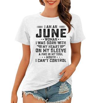 I Am An June Woman I Was Born With My Heart On My Sleeve V2 Women T-shirt | Favorety