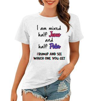 I Am Mixed Half Jesus And Half Peter Funny Christian Meme Women T-shirt | Mazezy