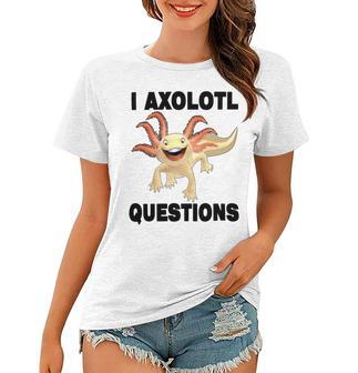 I Axlotl Questions Cute Axlotl Women T-shirt | Favorety UK