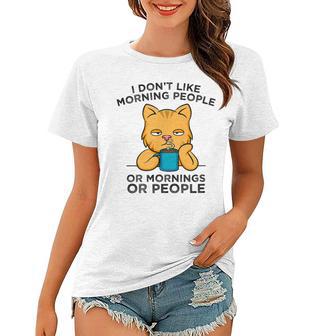 I Dont Like Morning People Or Mornings Or People V2 Women T-shirt | Favorety UK