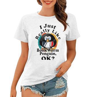 I Really Like Book Worm Penguin Ok Women T-shirt | Favorety UK