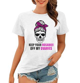 Keep Your Rosaries Off My Ovaries Feminist Skull Women T-shirt | Favorety