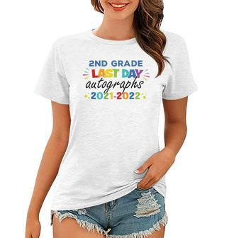Last Day Autographs For 2Nd Grade Kids And Teachers 2022 Education Women T-shirt | Mazezy