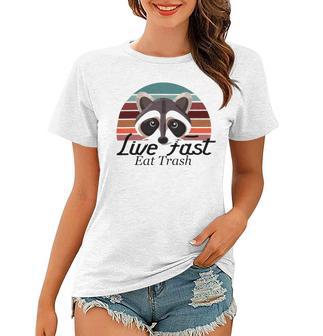 Live Fast Eat Trash 790 Shirt Women T-shirt | Favorety AU