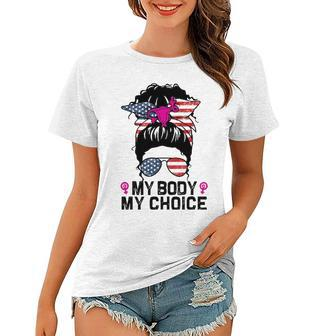 My Body My Choice Pro Choice Messy Bun Feminist Women Rights Women T-shirt | Mazezy
