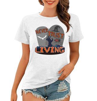 Never Trust The Living Women T-shirt | Favorety UK