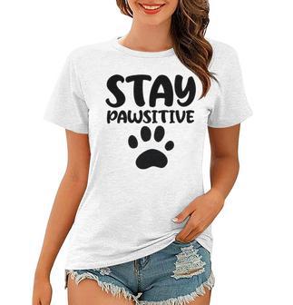 Stay Pawsitive 96 Trending Shirt Women T-shirt | Favorety