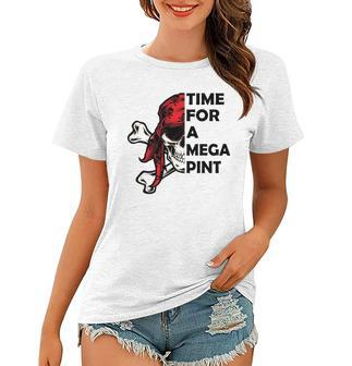 Time For A Mega Pint Funny Sarcastic Saying Women T-shirt | Mazezy AU
