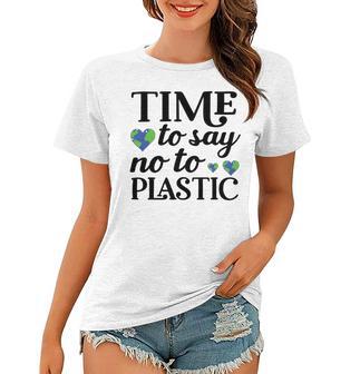 Time To Say No To Plastic Women T-shirt | Favorety AU