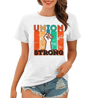 Union Strong Union Worker Union Workers Labor Day Women T-shirt - Thegiftio UK