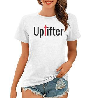 Uplifter Be Positive Raise Vibrations Around You Women T-shirt | Mazezy