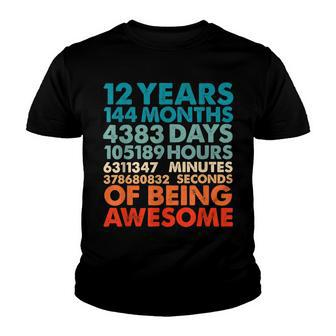 12 Years 144 Months Of Being Awesome 12Th Birthday Boys Kids Youth T-shirt - Seseable