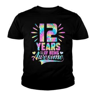 12Th Birthday Gift Idea Tie-Dye 12 Year Of Being Awesome Youth T-shirt - Seseable