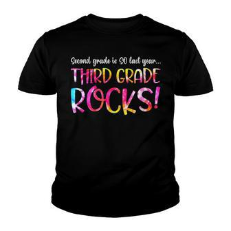 2Nd Grade So Last Year 3Rd Grade Rocks Kids Back To School Youth T-shirt - Seseable