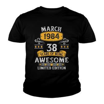 38Th Birthday Gift 38 Years Old Awesome Since March 1984 Birthday Youth T-shirt | Mazezy
