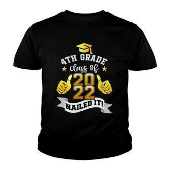 4Th Grade Class Of 2022 Nailed It Boy Girl Graduation Youth T-shirt | Mazezy