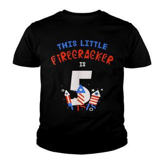 5Th Birthday This Little Firecracker Is 5 Fireworks 4Th July Youth T-shirt - Seseable