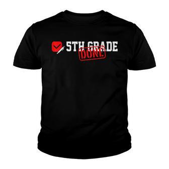 5Th Grade Done Last Day Of School 5Th Grade Graduation Youth T-shirt - Thegiftio UK
