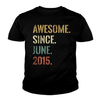 7Th Birthday 7 Year Old Awesome Since June 2015 Youth T-shirt - Seseable