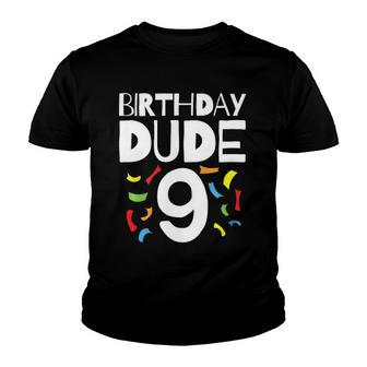 9Th Birthday - 9 Years Old Boy - Kids Party - Birthday Dude 9 Youth T-shirt | Mazezy