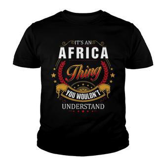 Africa Shirt Family Crest Africa T Shirt Africa Clothing Africa Tshirt Africa Tshirt Gifts For The Africa Youth T-shirt - Seseable