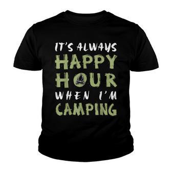 Always Happy Hour When Im Camping - Campers And Camp Lovers Youth T-shirt - Thegiftio UK