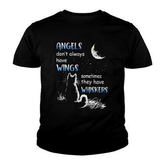 Angels Dont Always Have Wings Sometimes They Have Whiskers Cat Lovers Gift Youth T-shirt - Thegiftio UK