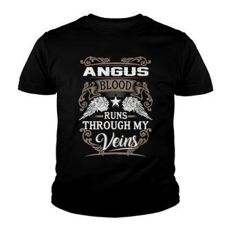 Angus Name Gift Angus Blood Runs Through My Veins Youth T-shirt - Seseable
