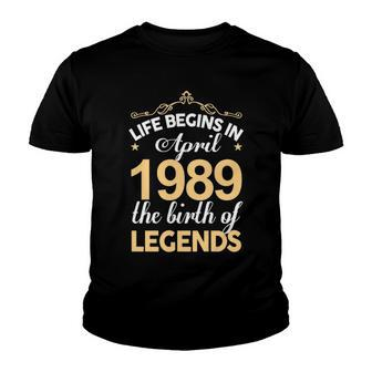 April 1989 Birthday Life Begins In April 1989 V2 Youth T-shirt - Seseable