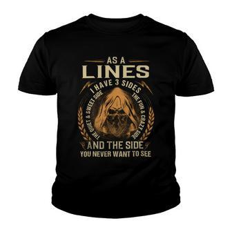 As A Lines I Have A 3 Sides And The Side You Never Want To See Youth T-shirt