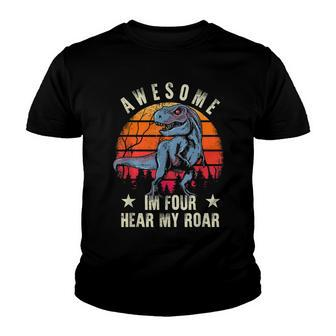 Awesome Im Four Hear Me Roar 4Th Birthday Dinosaur Youth T-shirt - Seseable