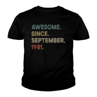 Awesome Since September 1981 41St Birthday 41 Years Old Youth T-shirt | Mazezy