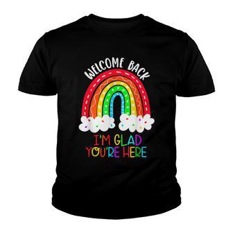 Back Im Glad Youre Here Happy First Day Of School Youth T-shirt - Thegiftio UK