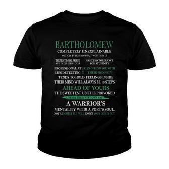 Bartholomew Name Gift Bartholomew Completely Unexplainable Youth T-shirt - Seseable