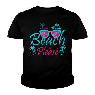 Beach Please For A Beach Vacation Trip Summer V2 Youth T-shirt - Thegiftio UK