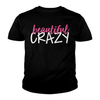 Beautiful Crazy V2 Youth T-shirt - Thegiftio UK