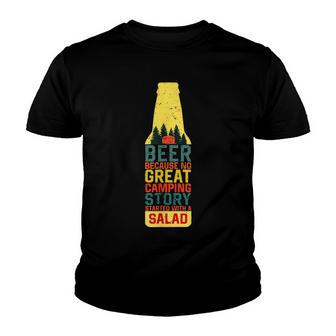 Beer Because No Great Camping Story Started With A Salad Youth T-shirt - Thegiftio UK