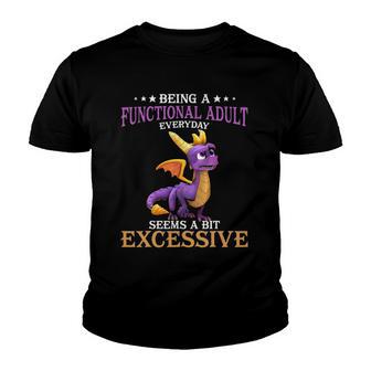 Being A Functional Adult Everyday Seems Excessive Dragon Youth T-shirt - Thegiftio UK